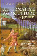 Alternative agriculture : a history from the Black Death to the present day /