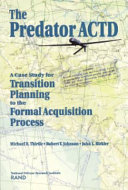The Predator ACTD : a case study for transition planning to the formal acquisition process /