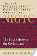 The First Epistle to the Corinthians : a commentary on the Greek text /