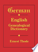 German-English genealogical dictionary /