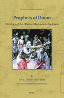 Prophets of doom : a history of the Okanisi Maroons in Suriname /