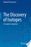 The discovery of isotopes : a complete compilation /