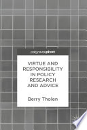 Virtue and responsibility in policy research and advice /