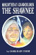 The Shawnee : Kohkumthena's grandchildren /