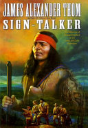 Sign-talker : the adventure of George Drouillard on the Lewis and Clark Expedition : a novel /