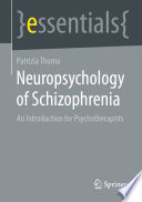 Neuropsychology of Schizophrenia : An Introduction for Psychotherapists /