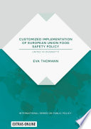 Customized Implementation of European Union Food Safety Policy : United in Diversity? /