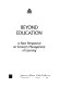 Beyond education : a new perspective on society's management of learning /