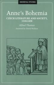 Anne's Bohemia : Czech literature and society, 1310-1420 /