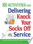 101 activities for delivering knock your socks off service /