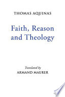 Faith, reason and theology : questions I-IV of his Commentary on the De Trinitate of Boethius /