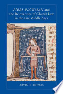 Piers Plowman and the reinvention of church law in the late Middle Ages /