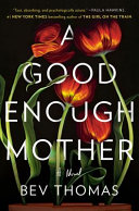 A good enough mother /