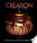 Creation out of clay : the ceramic art and writings of Brother Thomas /