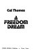A freedom dream /