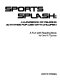 Sports splash : a handbook of reading activities for use with children /