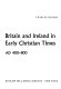 Britain and Ireland in early Christian times, AD 400-800.