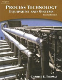 Process technology equipment and systems /