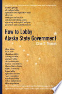 How to lobby Alaska state government /