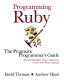 Programming Ruby : the pragmatic programmer's guide /