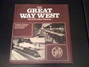 The great way west : the history and romance of the Great Western Railway's route from Paddington to Penzance /