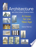 Architecture and the urban environment : a vision for the new age /