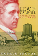 Lewis Carroll : a portrait with background /