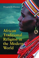 African traditional religion in the modern world /