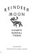 Reindeer Moon : [a novel] /