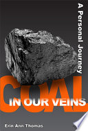 Coal in our veins : a personal journey /