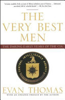 The very best men : the daring early years of the CIA /