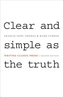 Clear and simple as the truth : writing classic prose /