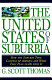 The United States of Suburbia : how the suburbs took control of America and what they plan to do with it /