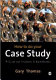 How to do your case study : a guide for students and researchers /