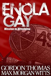 Enola Gay - Mission to Hiroshima /