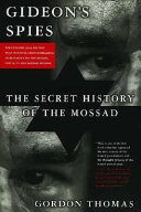 Gideon's spies : the secret history of the Mossad /