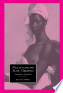Romanticism and slave narratives : transatlantic testimonies /
