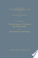 The epistrategos in Ptolemaic and Roman Egypt /