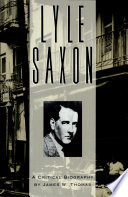 Lyle Saxon : a critical biography /