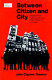 Between citizen and city : neighborhood organizations and urban politics in Cincinnati /