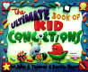 The ultimate book of kid concoctions : more than 65 wacky, wild & crazy concoctions /