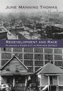 Redevelopment and race : planning a finer city in postwar Detroit /