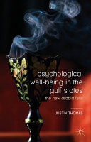 Psychological well-being in the Gulf States : the new Arabia felix /