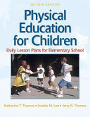 Physical education for children : daily lesson plans for elementary school /