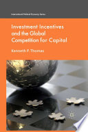 Investment Incentives and the Global Competition for Capital /