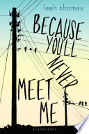 Because you'll never meet me /