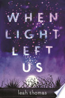 When light left us /