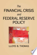 The Financial Crisis and Federal Reserve Policy /