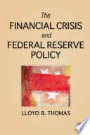 The financial crisis and Federal Reserve policy /