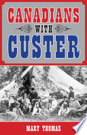 Canadians with Custer /